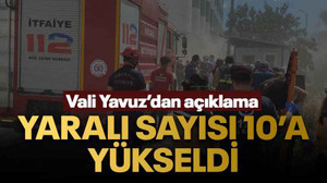Vali Yavuz’dan açıklama Yaralı sayısı 10’a yükseldi